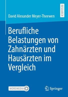 Berufliche Belastungen von Zahnarzten und Hausarzten im Vergleich