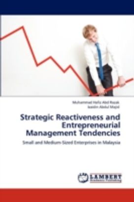 Strategic Reactiveness and Entrepreneurial Management Tendencies