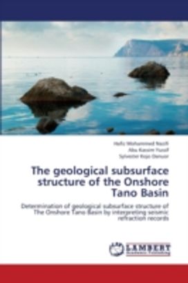 Geological Subsurface Structure of the Onshore Tano Basin