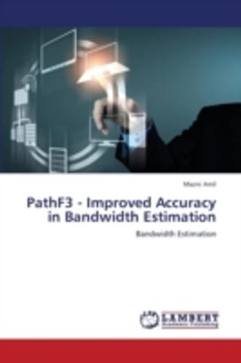 Pathf3 - Improved Accuracy in Bandwidth Estimation