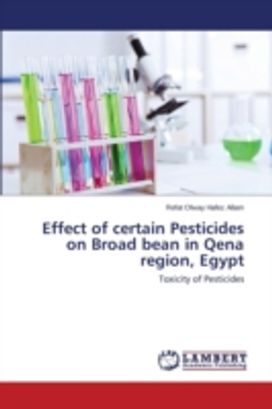 Effect of Certain Pesticides on Broad Bean in Qena Region, Egypt