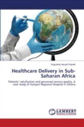Healthcare Delivery in Sub-Saharan Africa Healthcare Delivery in Sub-Saharan Africa