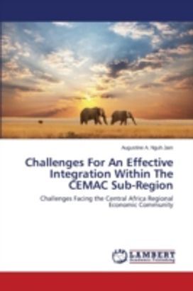 Challenges for an Effective Integration Within the Cemac Sub-Region