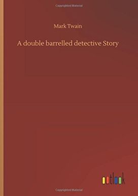 A Double Barrelled Detective Story