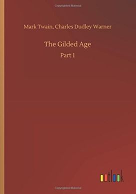 The Gilded Age The Gilded Age