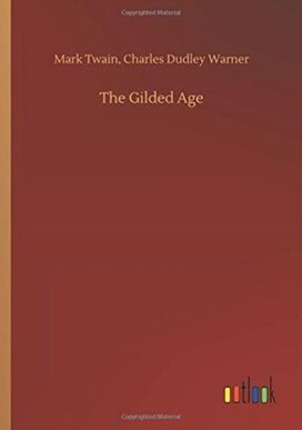 The Gilded Age The Gilded Age