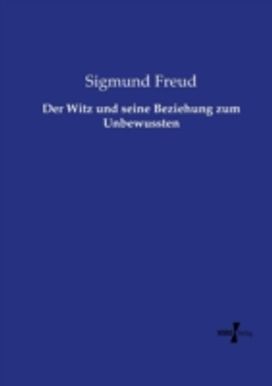 Witz Und Seine Beziehung Zum Unbewussten Witz Und Seine Beziehung Zum Unbewussten