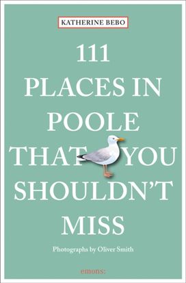 111 Places in Poole that You Shouldn't Miss