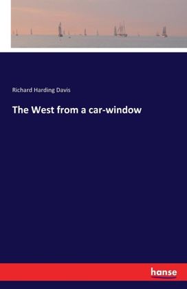 The West from a Car-Window