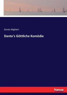Dante's Goettliche Komoedie Dante's Goettliche Komoedie