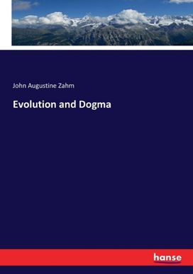 Evolution and Dogma Evolution and Dogma