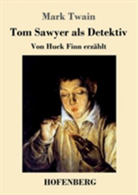 Tom Sawyer Als Detektiv Tom Sawyer Als Detektiv