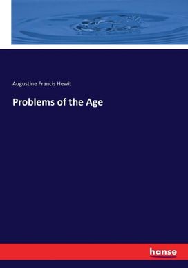 Problems of the Age Problems of the Age