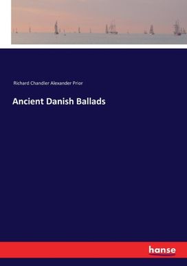 Ancient Danish Ballads Ancient Danish Ballads