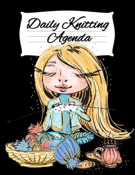 Daily Knitting Agenda Daily Knitting Agenda