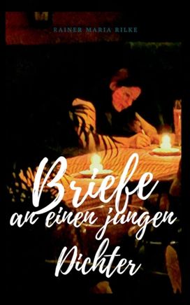 Briefe an Einen Jungen Dichter Briefe an Einen Jungen Dichter