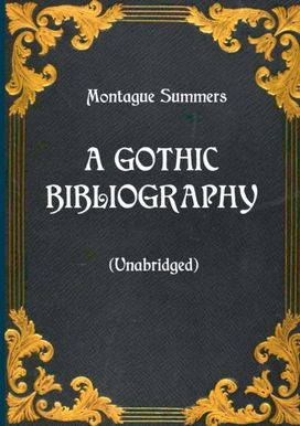 Gothic Bibliography (Unabridged)