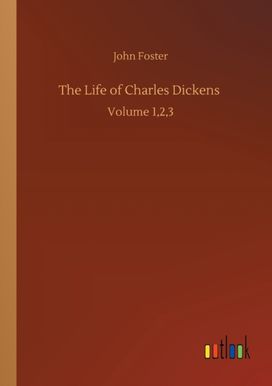 Life of Charles Dickens Life of Charles Dickens