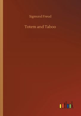 Totem and Taboo Totem and Taboo