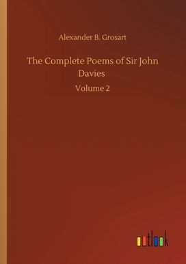 Complete Poems of Sir John Davies Complete Poems of Sir John Davies