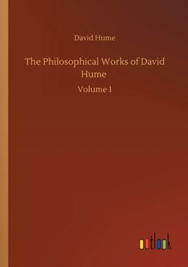 Philosophical Works of David Hume