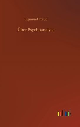 Ueber Psychoanalyse Ueber Psychoanalyse