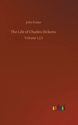 Life of Charles Dickens