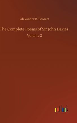 Complete Poems of Sir John Davies Complete Poems of Sir John Davies