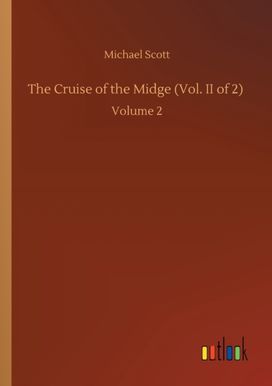 Cruise of the Midge (Vol. Ii of 2) Cruise of the Midge (Vol. Ii of 2)