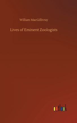 Lives of Eminent Zoologists