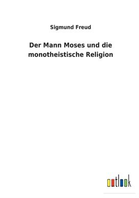 Mann Moses Und Die Monotheistische Religion