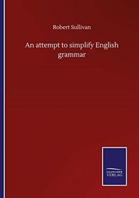 Attempt to Simplify English Grammar