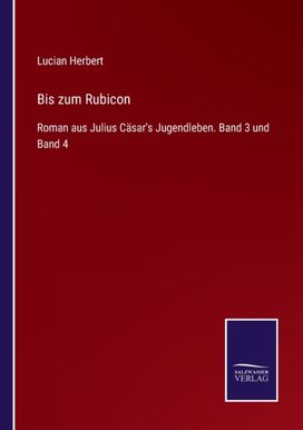 Bis Zum Rubicon Bis Zum Rubicon