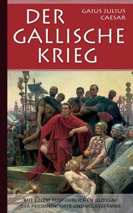 Gallische Krieg Gallische Krieg