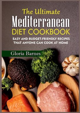 Ultimate Mediterranean Diet Cookbook