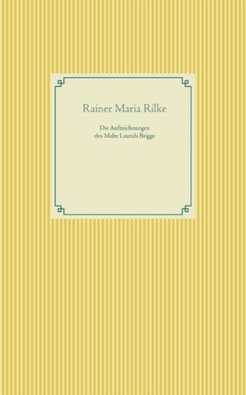 Aufzeichnungen Des Malte Laurids Brigge