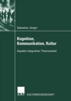 Kognition, Kommunikation, Kultur Kognition, Kommunikation, Kultur