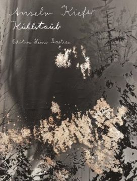 Anselm Kiefer - Kuhlstaub Anselm Kiefer - Kuhlstaub