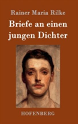 Briefe an Einen Jungen Dichter Briefe an Einen Jungen Dichter