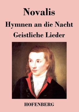 Hymnen an Die Nacht / Geistliche Lieder Hymnen an Die Nacht / Geistliche Lieder