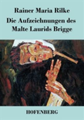 Aufzeichnungen Des Malte Laurids Brigge
