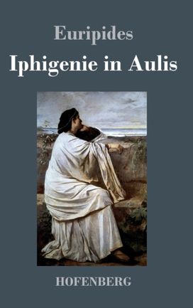 Iphigenie in Aulis Iphigenie in Aulis