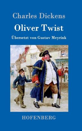 Oliver Twist Oder Der Weg Eines Fursorgezoeglings