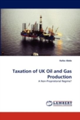 Taxation of Uk Oil and Gas Production