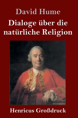 Dialoge Uber Die Naturliche Religion (Grossdruck)