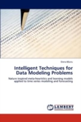 Intelligent Techniques for Data Modeling Problems Intelligent Techniques for Data Modeling Problems