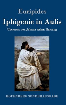 Iphigenie in Aulis Iphigenie in Aulis