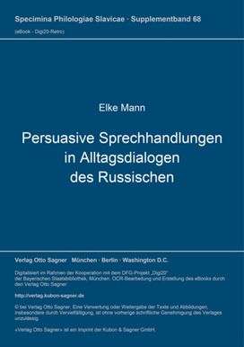 Persuasive Sprechhandlungen in Alltagsdialogen Des Russischen Persuasive Sprechhandlungen in Alltagsdialogen Des Russischen