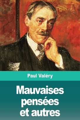 Mauvaises Pensees Et Autres Mauvaises Pensees Et Autres