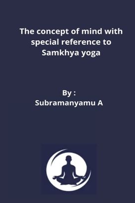 Concept of Mind with Special Reference to Samkhya Yoga Concept of Mind with Special Reference to Samkhya Yoga